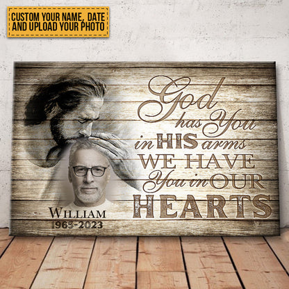 Custom Photo - God Has You In His Arms We Have You In Our Hearts - Personalized Custom Canvas - Memorial Canvas