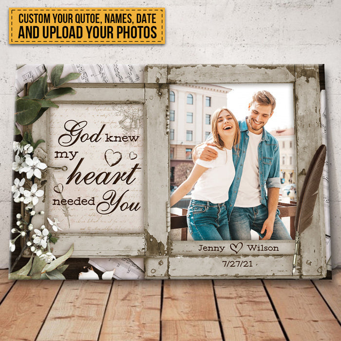 Custom Photo - God Knew My Heart Needed You - Couple Canvas - Personalized Custom Canvas