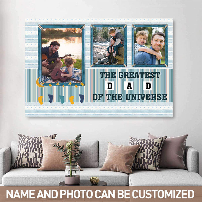 Custom Photo - The Greatest Dad Of The Universe -  Father's Day Gift -  Personalized Custom Canvas