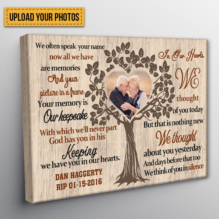 Custom Photo - We Often Speak Your Name Now All We Have Are Memories - Personalized Custom Canvas - Memorial Canvas