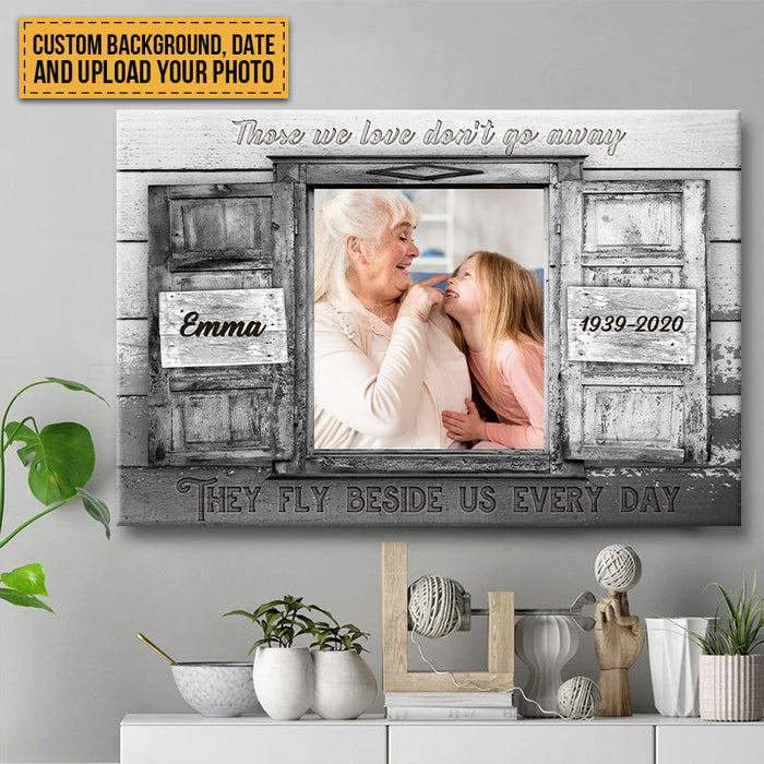 Custom Photo Those We Love Don't Go Away - Memorial Canvas - Personalized Custom Canvas Wall Art