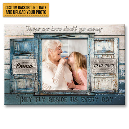 Custom Photo Those We Love Don't Go Away - Memorial Canvas - Personalized Custom Canvas Wall Art