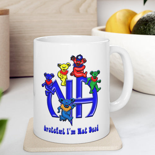 Grateful I'm Not Dead  11oz NA Ceramic Mug