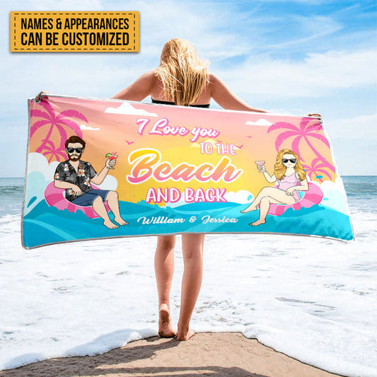 I Love You To The Beach And Back Beach Couple - Couple Gift - Personalized Custom Beach Towel