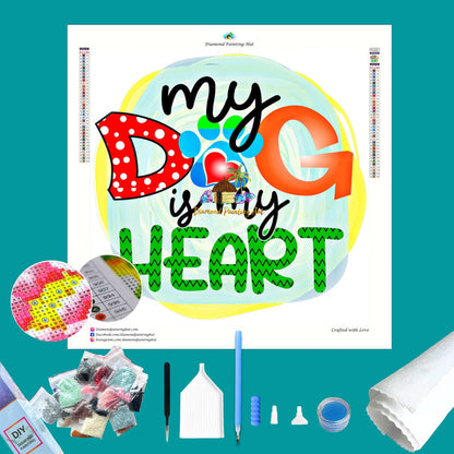 My Dog is My Heart  Diamond Painting