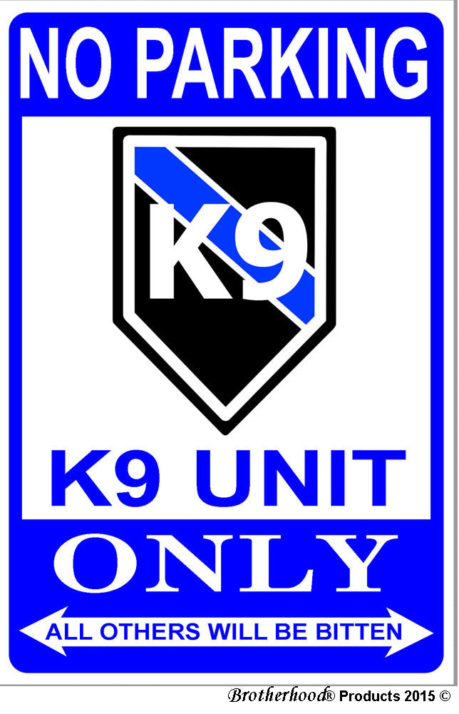 No Parking Thin Blue Line K9 Canine Unit Only 8x12 Metal Sign